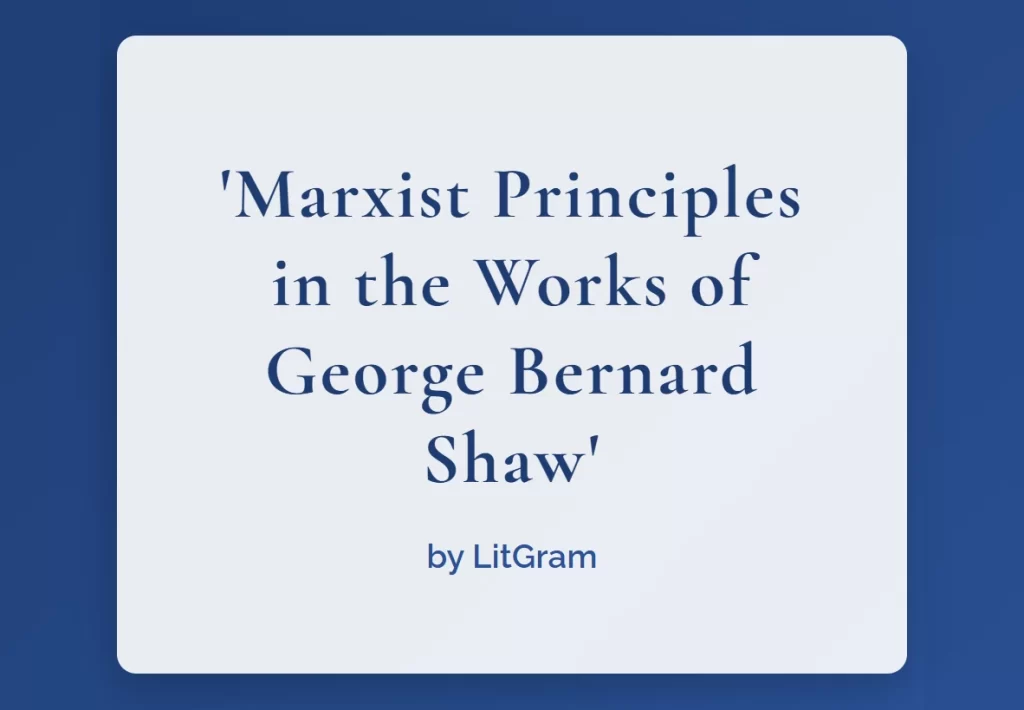 Marxist Principles in the Works of George Bernard Shaw